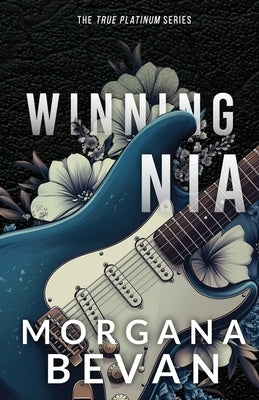 Winning Nia: A Rock Star Romance (Discreet Edition) by Bevan, Morgana