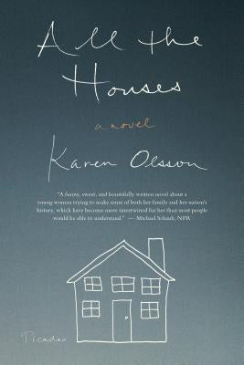 All the Houses by Olsson, Karen