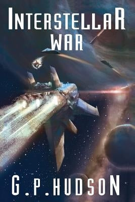 Interstellar War by Hudson, G. P.