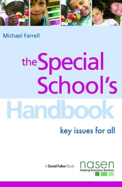 The Special School's Handbook: Key Issues for All by Farrell, Michael
