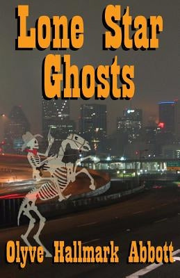 Lone Star Ghosts by Abbott, Olyve Hallmark