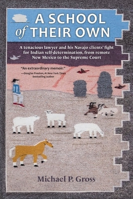 A School of Their Own by Gross, Michael P.