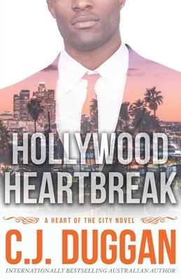 Hollywood Heartbreak: A Heart of the City romance Book 5 by Duggan, C. J.