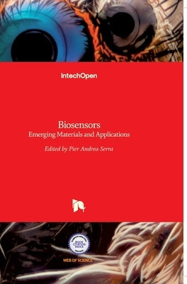 Biosensors: Emerging Materials and Applications by Serra, Pier Andrea