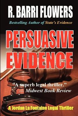 Persuasive Evidence: A Jordan La Fontaine Legal Thriller by Flowers, R. Barri