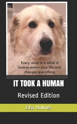 It Took a Human: Revised Edition by Holmes, Dan