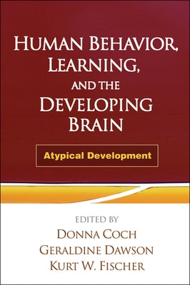Human Behavior, Learning, and the Developing Brain: Atypical Development by Coch, Donna