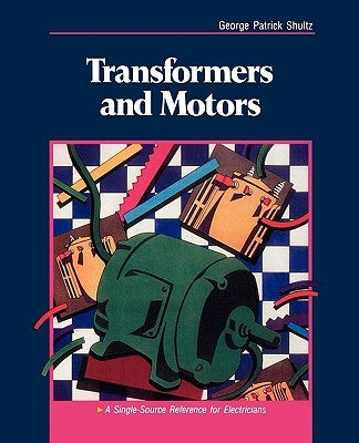 Transformers and Motors by Shultz, George