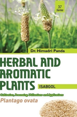 HERBAL AND AROMATIC PLANTS - 37. Plantago ovata (Isabgol) by Panda, Himadri