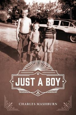 Just a Boy by Mashburn, Charles