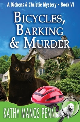 Bicycles, Barking & Murder: A Cozy English Animal Mystery by Penn, Kathy Manos