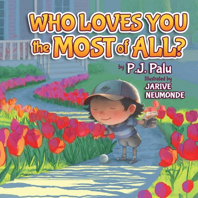 Who Loves You the Most of All? by Palu, P. J.