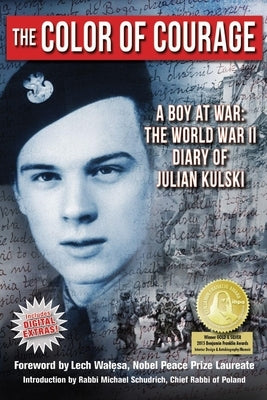The Color of Courage: A Boy at War: The World War II Diary of Julian Kulski by Kulski, Julian E.