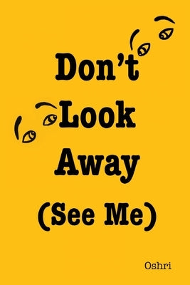 Don't Look Away (See Me) by Hakak, Oshri