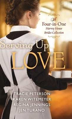 Serving Up Love by Peterson, Tracie