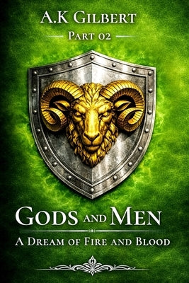 Gods and Men: A Dream Of Fire and Blood Part 02 by Pioneer, Book Writing