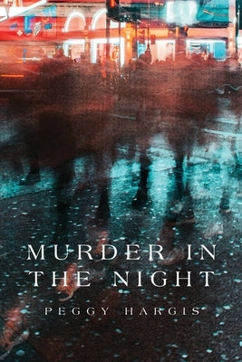Murder in the Night by Hargis, Peggy