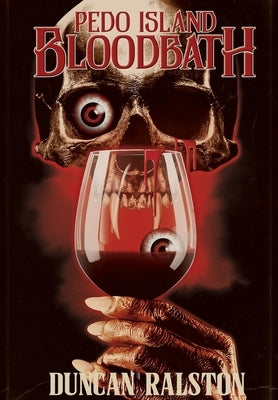 Pedo Island Bloodbath by Ralston, Duncan