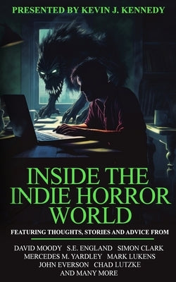 Inside the Indie Horror World by Moody, David