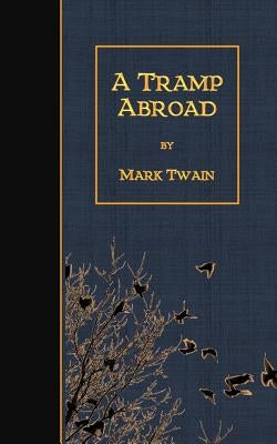 A Tramp Abroad by Twain, Mark