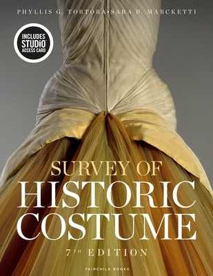 Survey of Historic Costume: Bundle Book + Studio Access Card by Tortora, Phyllis G.
