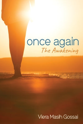 Once Again: The Awakening by Gossai, Viera Masih