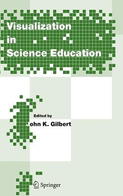 Visualization in Science Education by Gilbert, John K.