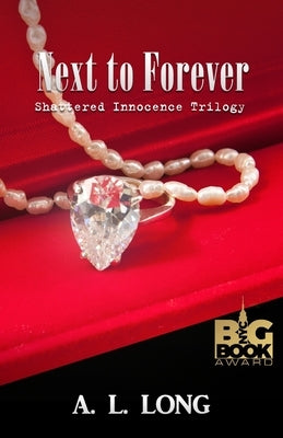 Next to Forever by Long, A. L.