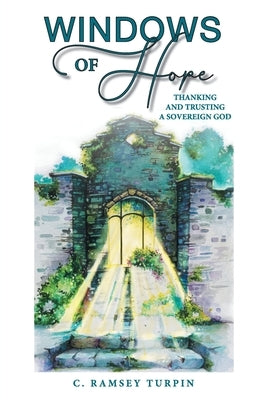 Windows of Hope by Turpin, C. Ramsey