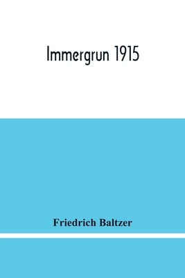 Immergrun 1915 by Baltzer, Friedrich