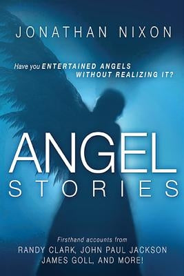 Angel Stories by Nixon, Jonathan