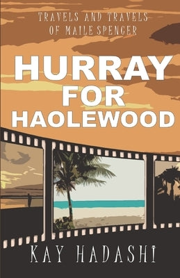Hurray for Haolewood: Tour into Murder by Hadashi, Kay