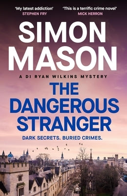 The Dangerous Stranger: The Latest Installment in the Pacy, Oxford-Set Di Ryan Wilkins Series by Mason, Simon