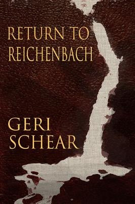 Return to Reichenbach by Schear, Geri