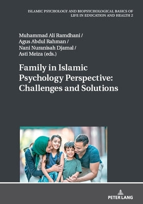 Family in Islamic Psychology Perspective: Challenges and Solutions by St?ck, Marcus
