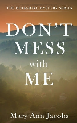 Don't Mess with Me by Jacobs, Mary Ann