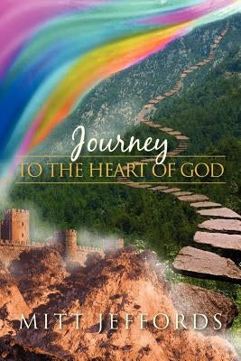 Journey to the Heart of God by Jeffords, Mitt