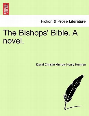 The Bishops' Bible. a Novel. by Murray, David Christie