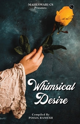 Whimsical Desire by Pooja, Ramesh