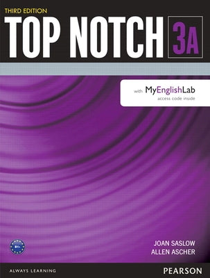 Top Notch 3 Student Book Split a with Mylab English by Saslow, Joan