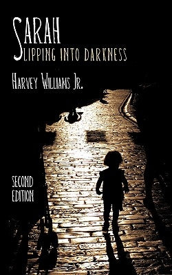 Sarah (Slipping Into Darkness) by Williams, Harvey, Jr.