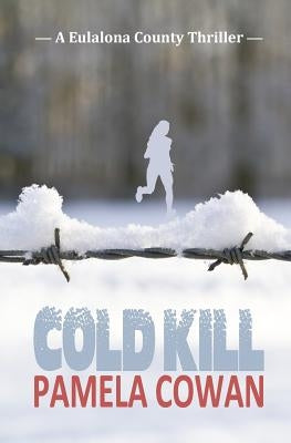 Cold Kill by Cowan, Pamela
