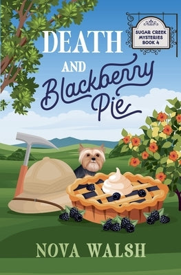 Death and Blackberry Pie by Walsh, Nova