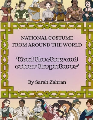 National Costume From Around The World by Hmedan, Sarah Abd Rahman