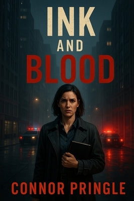 Ink and Blood by Pringle, Connor