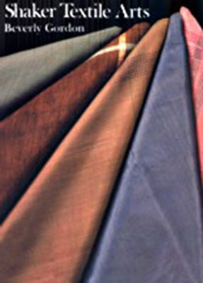 Shaker Textile Arts by Gordon, Beverly