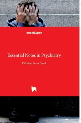 Essential Notes in Psychiatry by Olisah, Victor