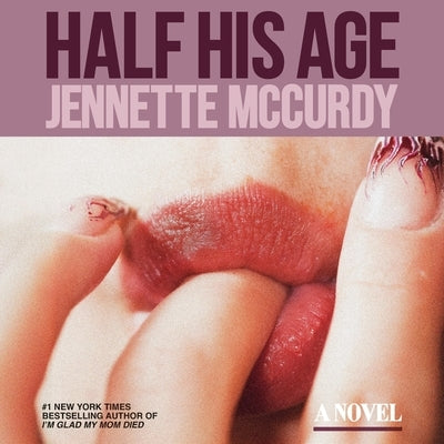 Half His Age by McCurdy, Jennette