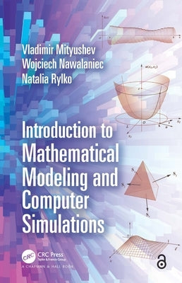 Introduction to Mathematical Modeling and Computer Simulations by Mityushev, Vladimir