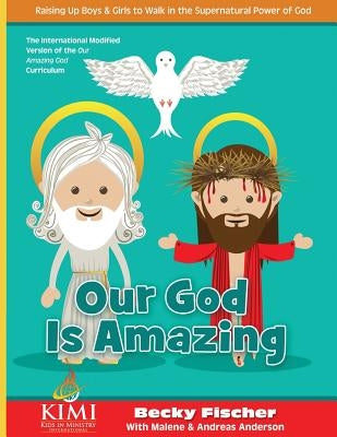 Our God Is Amazing by Anderson, Malene